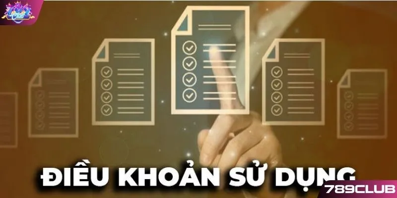 Đầy đủ các điều khoản điều kiện 789CLUB